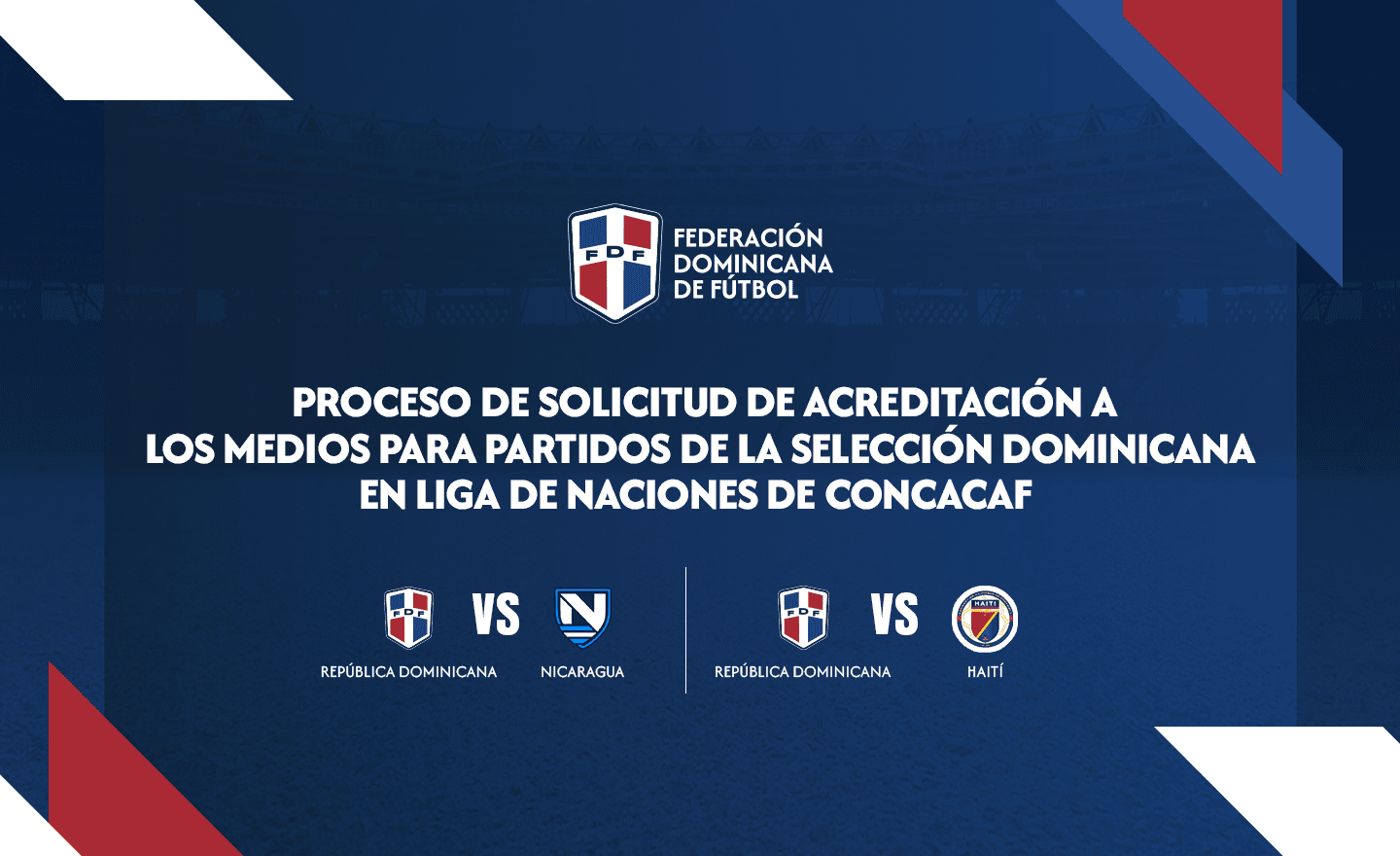 Proceso de Solicitud de Acreditación Para Partidos de República Dominicana vs Nicaragua y Haití en Liga de Naciones de Concacaf